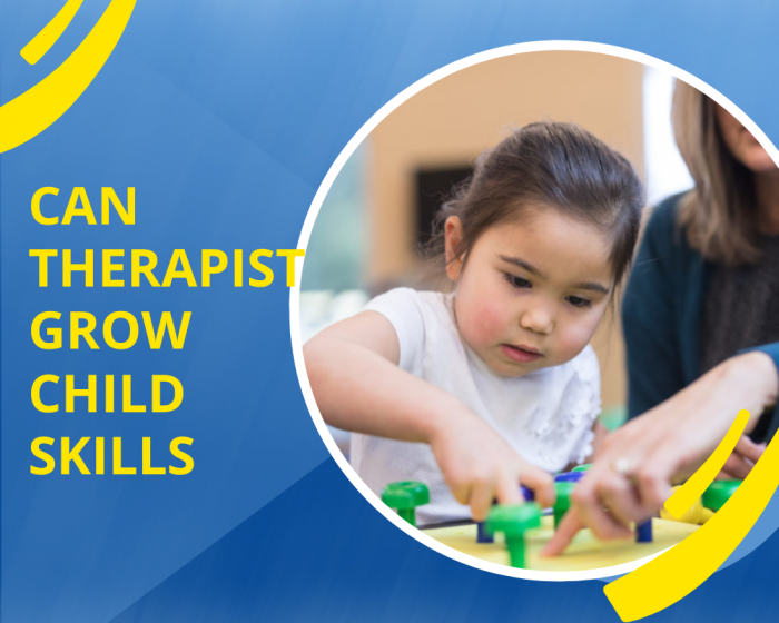 Can Therapist Grow Child Skills