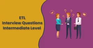 35+ ETL Interview Questions & Answers | DataTrained