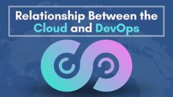 What is the Relationship Between the Cloud and DevOps?