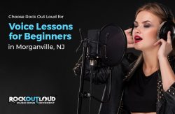 Choose Rock Out Loud for Voice Lessons for Beginners in Morganville, NJ