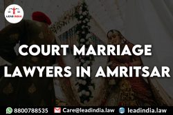 Court Marriage Lawyers In Amritsar| Law Firm | Lead India.
