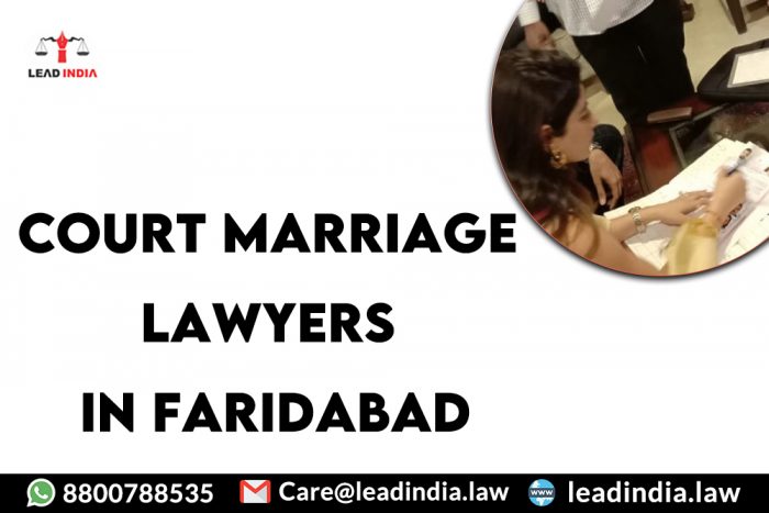 Court Marriage Lawyers In Faridabad|8800788535|Lead India.