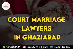 Court Marriage Lawyers In Ghaziabad| Law Firm | Lead India.