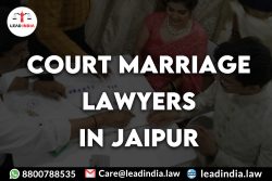 Court Marriage Lawyers In Jaipur|8800788535|Lead India.
