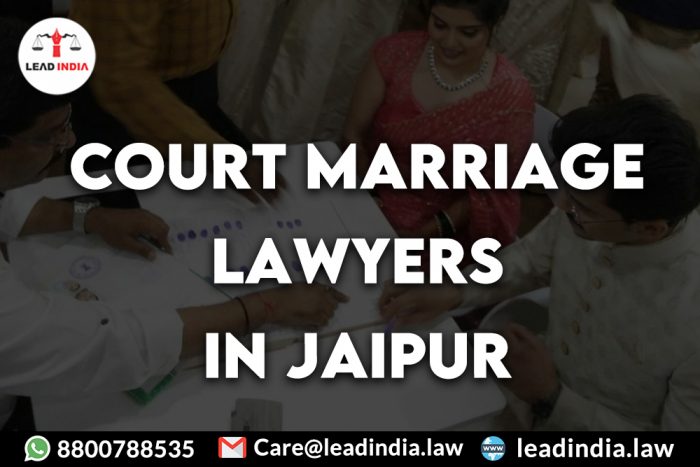 Court Marriage Lawyers In Jaipur|8800788535|Lead India.