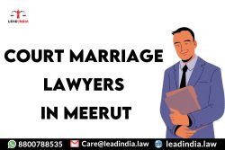 Court Marriage Lawyers In Meerut| Law Firm | Lead India.