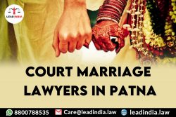 Court Marriage Lawyers In Patna |Law Firm | Lead India.