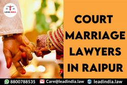 Court Marriage Lawyers In Raipur|8800788535|Lead India.