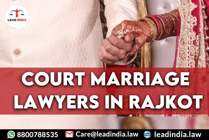 Court Marriage Lawyers In Rajkot|8800788535|Lead India.