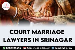 Court Marriage Lawyers In Srinagar| Law Firm | Lead India.