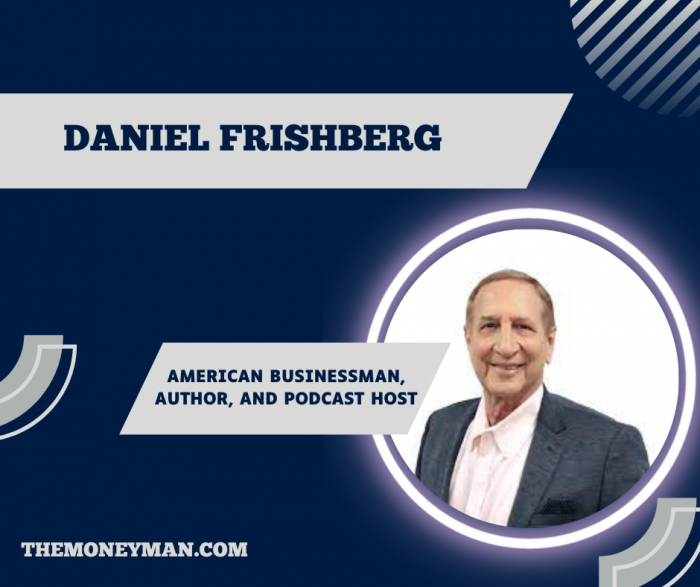 American businessman, Daniel Frishberg, has made a name for himself in the business world