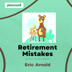 Eric Arnold: Retirement Mistakes
