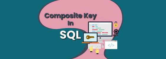 Composite Key in SQL | DataTrained