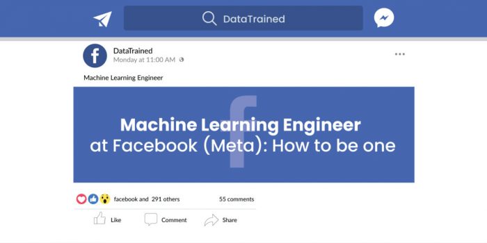 Becoming Facebook Machine Learning Engineer- 4 Amazing Aspects