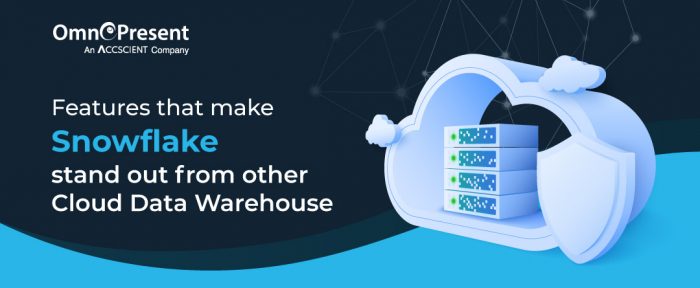 Features that make Snowflake stand out from other Cloud Datawarehouse