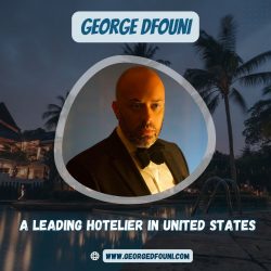 George Dfouni- A Leading Hotelier in United States