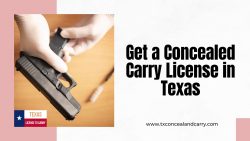 Get a Concealed Carry License in Texas