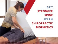 Get Stronger Spine with Chiropractic Biophysics