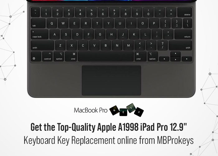Get the Top-Quality Apple A1998 iPad Pro 12.9″ Keyboard Key Replacement online from MBProkeys