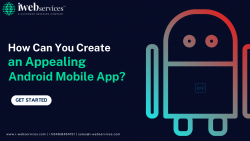 How Can You Create an Appealing Android Mobile App?