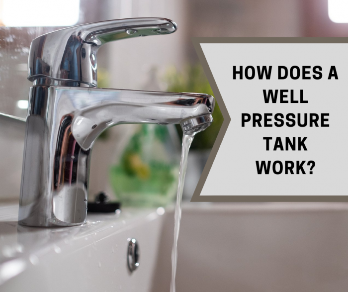 How Do Well Pressure Tanks Operate?