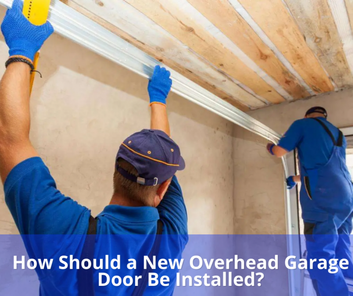 How Do You Install a New Overhead Garage Door?