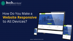 How Do You Make a Website Responsive to All Devices?