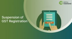 Suspension Of GST Registration | Online Chartered
