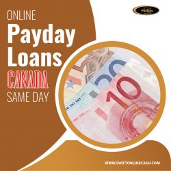 Get Trustworthy Online Payday Loans Canada Same Day With Swift Online Cash!