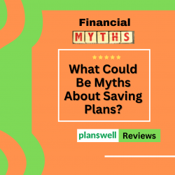 Planswell Reviews – Basic Myths About Financial Goals or Financial Planning