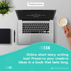 Write Your First Book with Online Short Story Writing Tool – Thats How It Was |USA