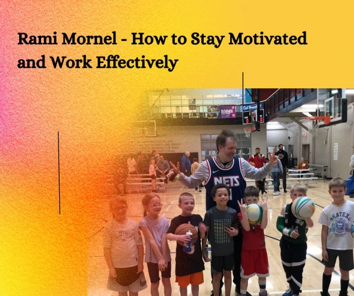 Rami Mornel – How to Stay Motivated and Work Effectively