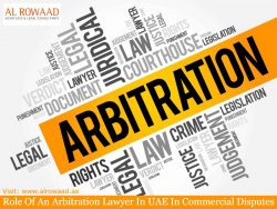 Role Of An Arbitration Lawyer In UAE In Commercial Disputes