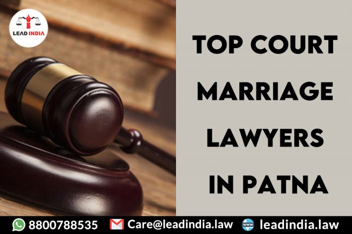 Top Court Marriage Lawyers In Patna|8800788535|Lead India.
