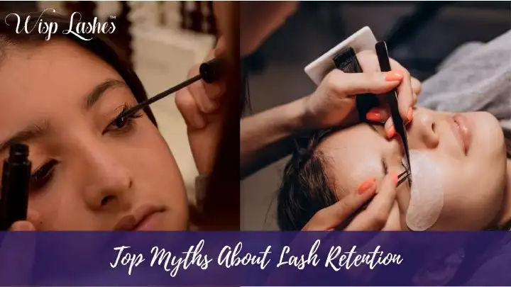 Top Myths About Lash Retention – Wisp Lashes