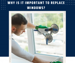 Why is It Important to Replace Windows?