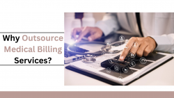 Top Reasons To Outsource Medical Billing Services