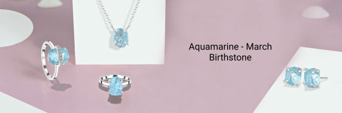 Aquamarine – The Birthstone of March