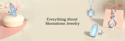 Moonstone Jewelry: Meaning, History, Origin, Healing benefits and Properties