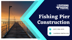 A Complete Guide of Fishing Pier Construction