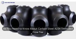 All You Need to Know About Carbon Steel A234 Threaded Flow Tee