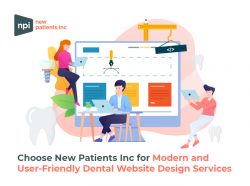 Choose New Patients Inc for Modern and User-Friendly Dental Website Design Services