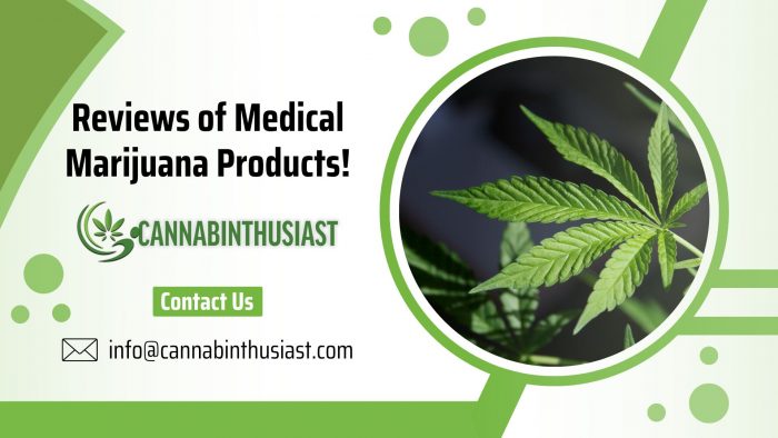 Medical Marijuana Product Reviews by Cannabinthusiast!