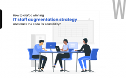 How to craft a winning IT staff augmentation strategy and crack the code for scalability?