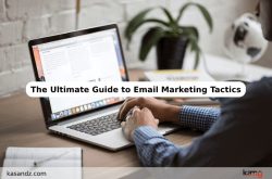 The Ultimate Guide to Email Marketing Tactics