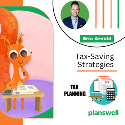 Eric Arnold Planswell – Tax-Saving Strategies