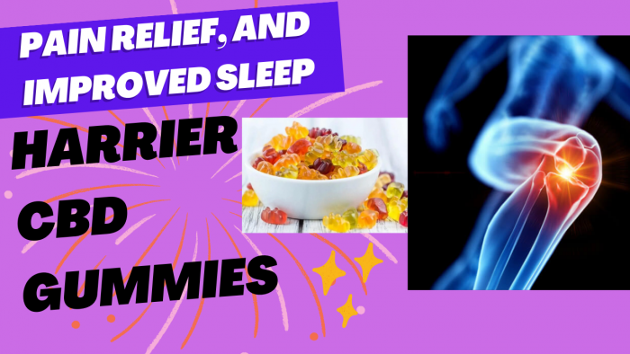 Harrier CBD Gummies Remove Anxiousness, Pain, Inflammation *BEWARE*