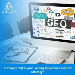 How Important is your Loading Speed for Local SEO Strategy? – Alpha BPO