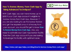 How To Borrow Money From Cash App By Using Advanced Techniques?