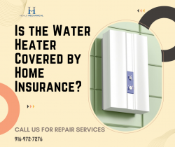 Is the Water Heater Covered by Home Insurance?